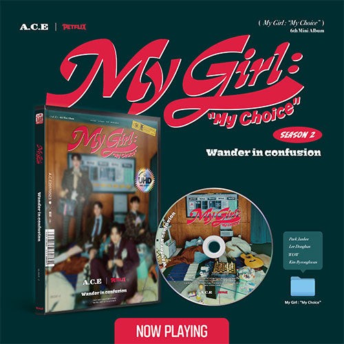 A.C.E - 6th Mini Album [My Girl : "My Choice"]