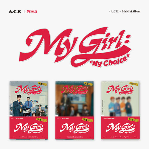 A.C.E - 6th Mini [My Girl : “My Choice” (POCA ALBUM)