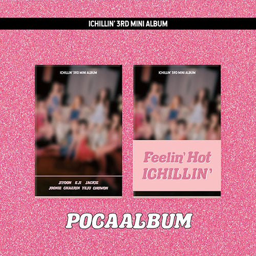 ICHILLIN' - 3rd Mini Album [Feelin' Hot] POCA Ver.