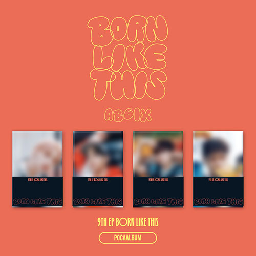 AB6IX - 9TH EP [BORN LIKE THIS] (POCAALBUM)