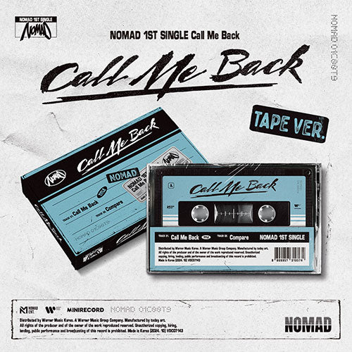 NOMAD - 1st single [Call Me Back] (TAPE Ver.)