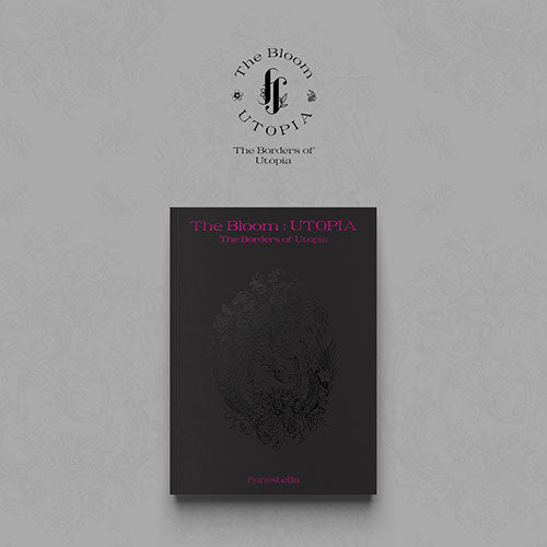 FORESTELLA - [The Bloom : UTOPIA] The Borders of Utopia