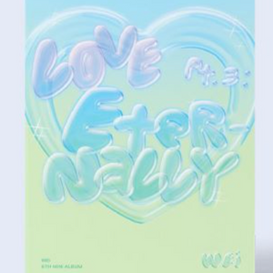 WEi - 6th EP Album [Love PT. 3 : Eternally]