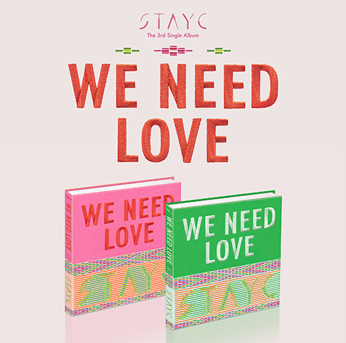 STAYC - 3rd Single Album (WE NEED LOVE)