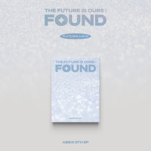 AB6IX - 8TH EP [THE FUTURE IS OURS : FOUND] (Platform ver.)