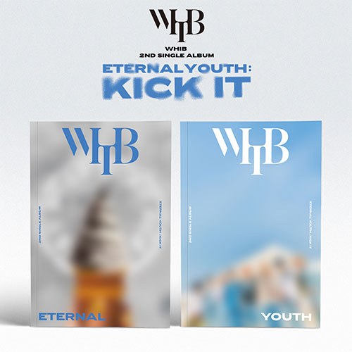 [PRE ORDER] WHIB - 2ND SINGLE ALBUM [ETERNAL YOUTH : KICK IT]