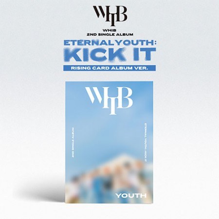 WHIB - 2ND SINGLE ALBUM [ETERNAL YOUTH : KICK IT] (RISING ver.)