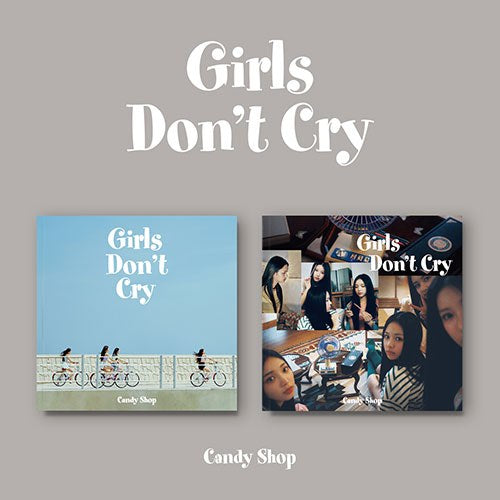 CANDY SHOP - 2nd Mini 'Girls Don't Cry'