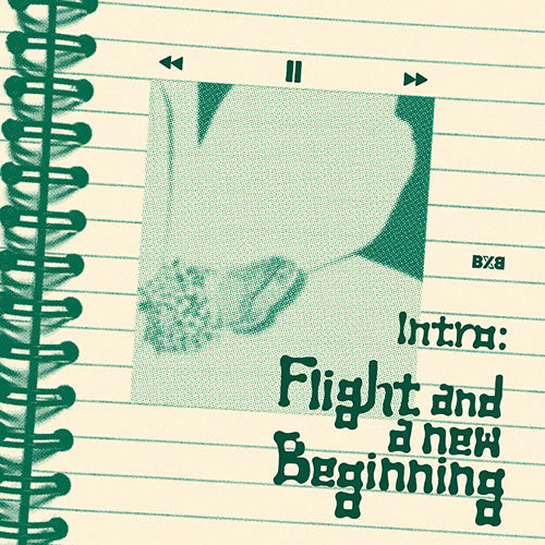 BXB - Intro: Flight and a new beginning